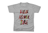 We'll Never Die - Manchester United T-shirt