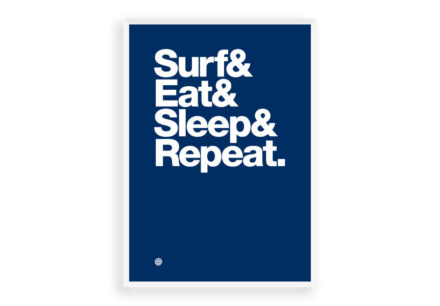 Surf&Eat&Sleep&Repeat