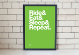 Ride&Eat&Sleep&Repeat