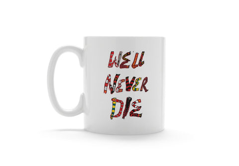 We'll Never Die - Manchester United Gift Mug